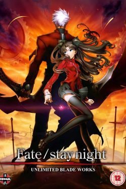 Fate/Stay Night: Unlimited Blade Works