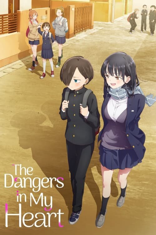https://anidrive.me/series/the-dangers-in-my-heart/