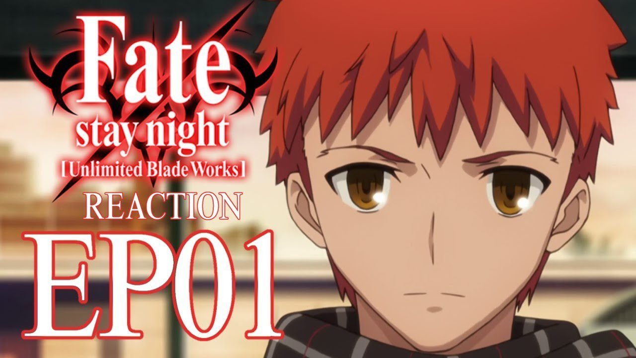Fate/Stay Night: Unlimited Blade Works Rttv Full Reaction