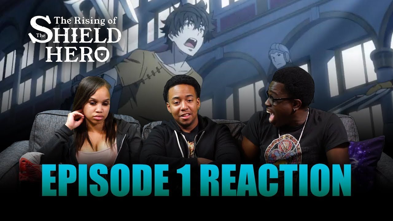 The Rising Of The Shield Hero Yaboyroshi Full Reaction